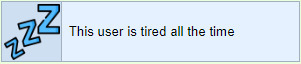 This user is tired all the time.