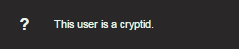 This user is a cryptid.